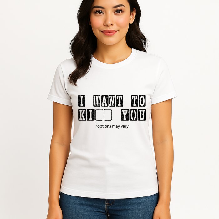 I Want To Options Mary Vary Funny Womens T-Shirt