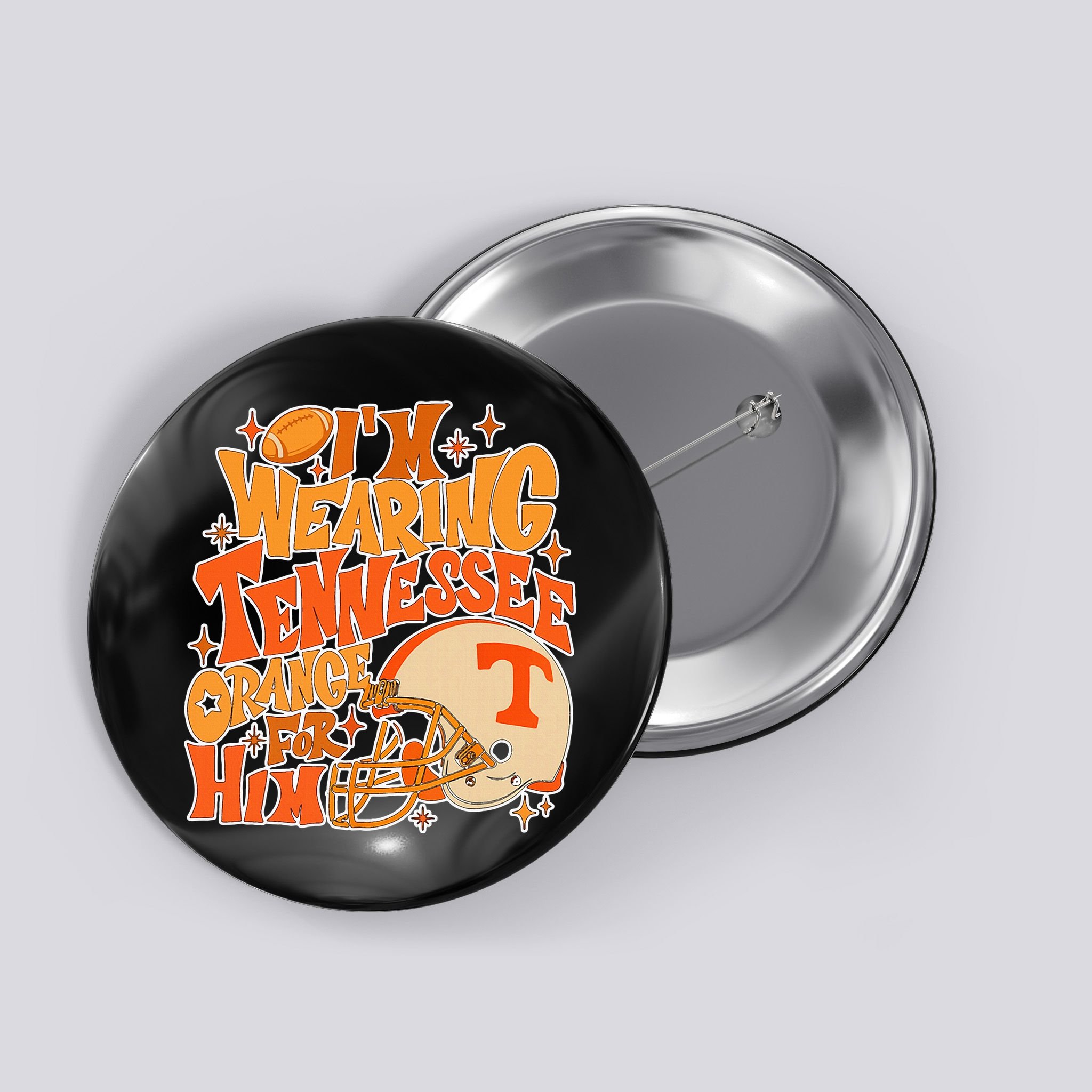 IM Wearing Tennessee Orange For Him Button