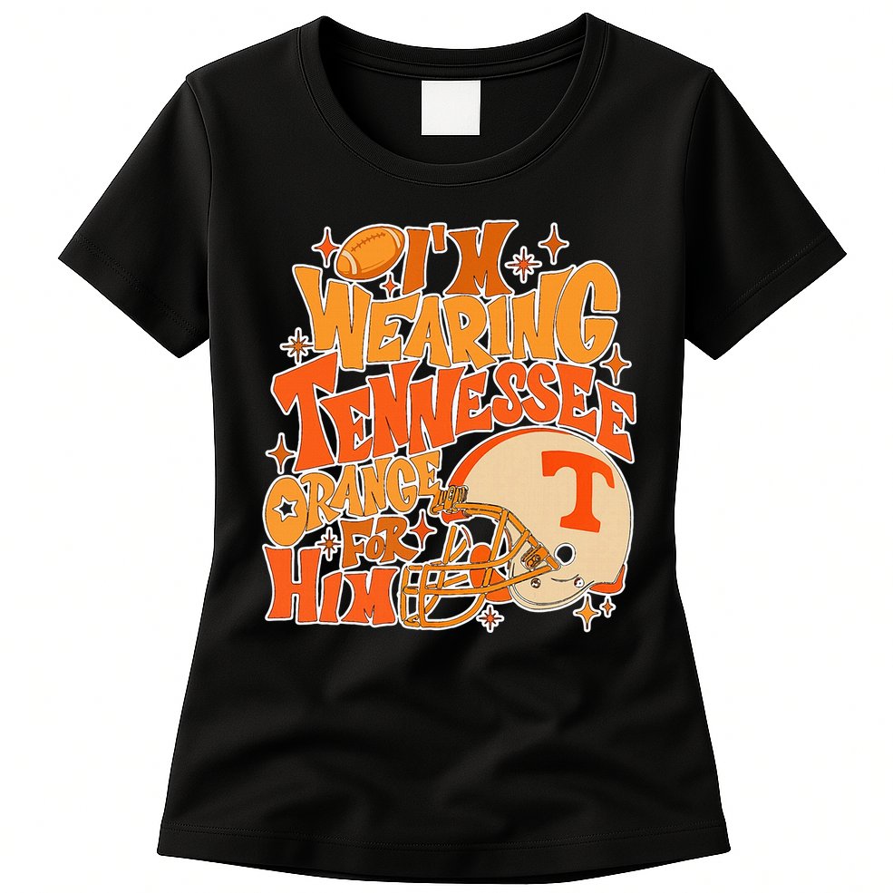 IM Wearing Tennessee Orange For Him Womens T-Shirt