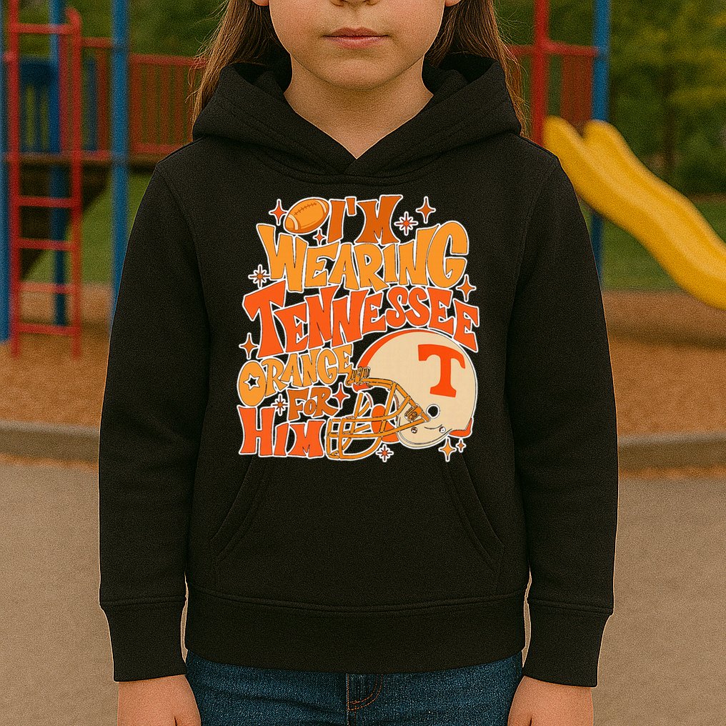 IM Wearing Tennessee Orange For Him Kids Hoodie