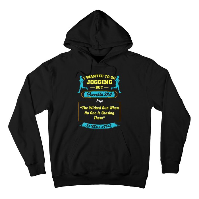 I Wanted To Go Jogging But Proverbs 28 1 Hoodie