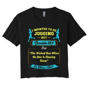 I Wanted To Go Jogging But Proverbs 28 1 Women's Crop Top Tee