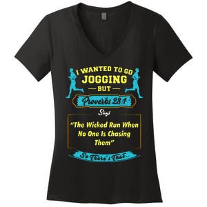 I Wanted To Go Jogging But Proverbs 28 1 Women's V-Neck T-Shirt