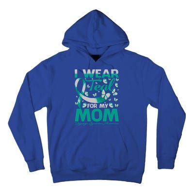 I Wear Teal For My Mom Digeorge Syndrome Awareness Gift Tall Hoodie