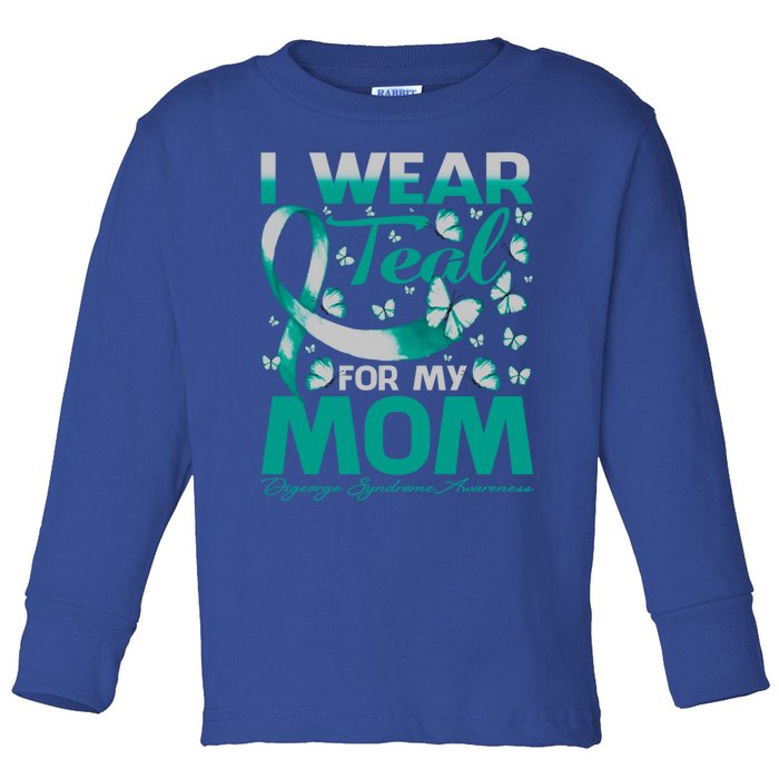 I Wear Teal For My Mom Digeorge Syndrome Awareness Gift Toddler Long Sleeve Shirt