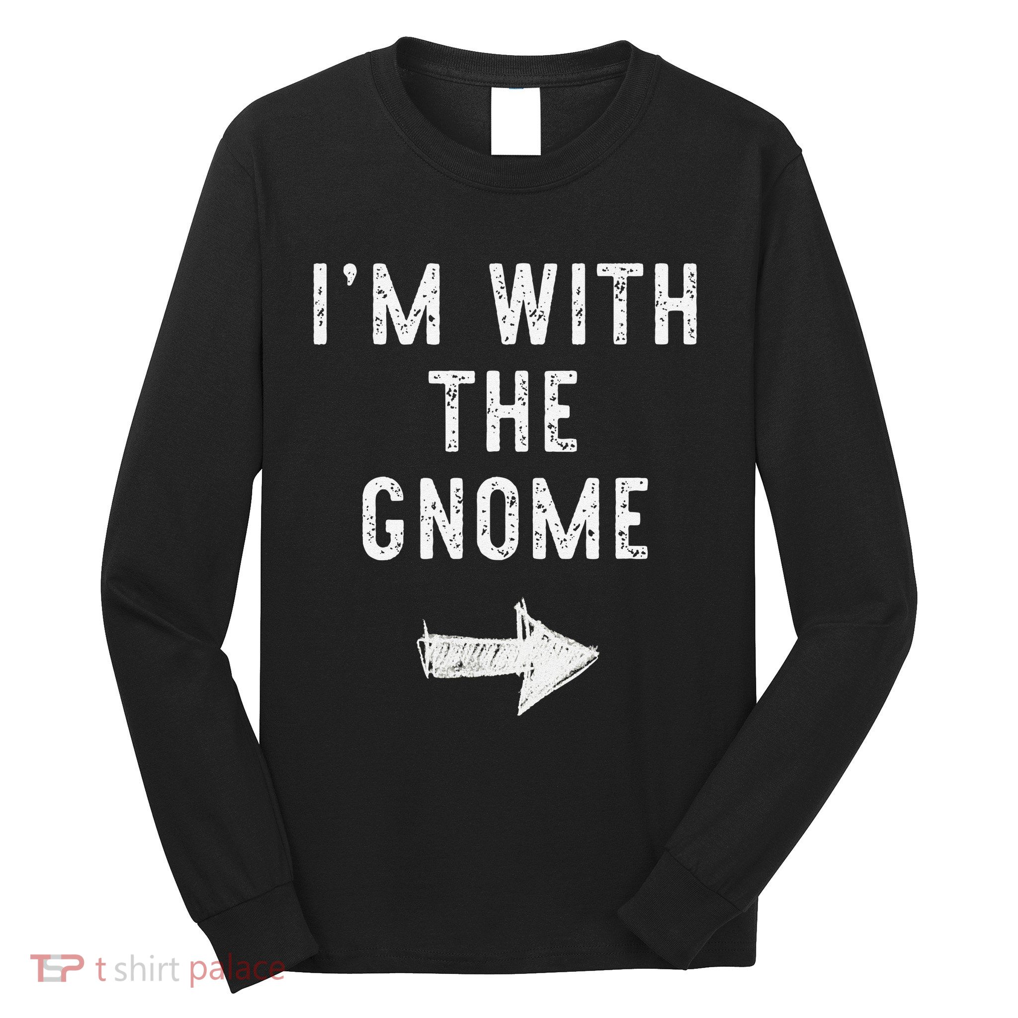 IM With The Gnome Costume Halloween Matching Couple Long Sleeve Shirt