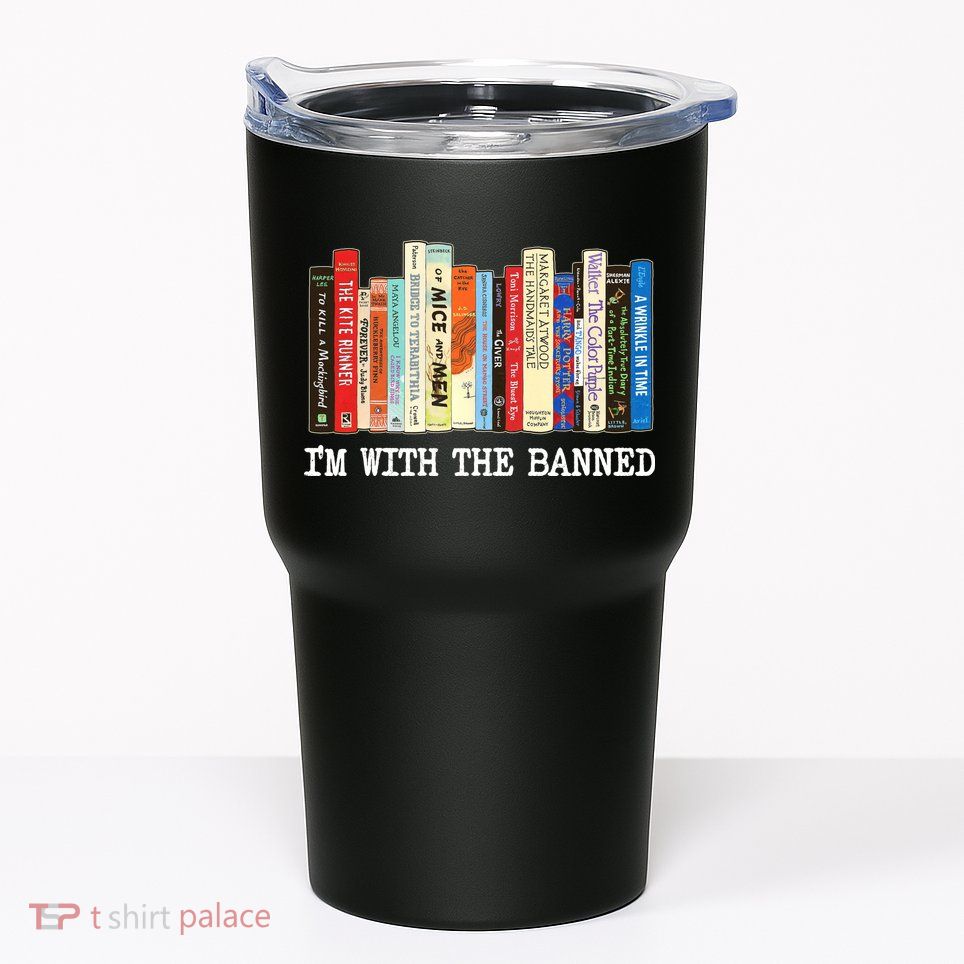 IM With The Banned Banned Books Reading Books Tumbler