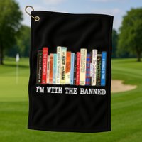 IM With The Banned Banned Books Reading Books Golf Towel