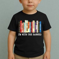 IM With The Banned Banned Books Reading Books Toddler T-Shirt