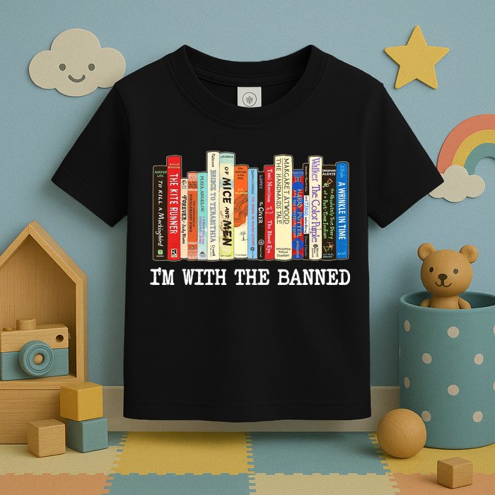 IM With The Banned Banned Books Reading Books Toddler T-Shirt