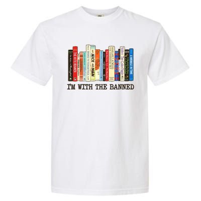 IM With The Banned Banned Books Reading Books Garment-Dyed Heavyweight T-Shirt