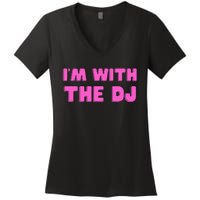 IM With The Dj Women's V-Neck T-Shirt