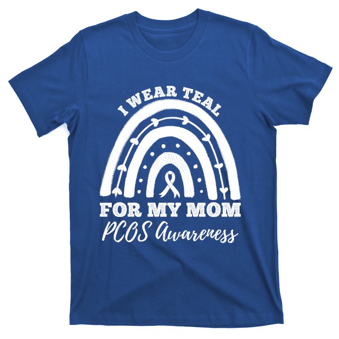 I Wear Teal For My Mom Pcos Awareness Rainbow Gift T-Shirt