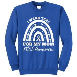 I Wear Teal For My Mom Pcos Awareness Rainbow Gift Tall Sweatshirt