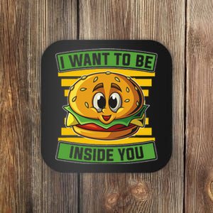 I Want To Be Inside You For Hamburger Lover Coaster