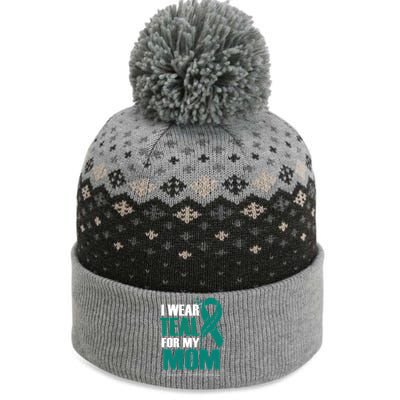 I Wear Teal For My Mom Dissociative Disorders Awareness Gift The Baniff Cuffed Pom Beanie