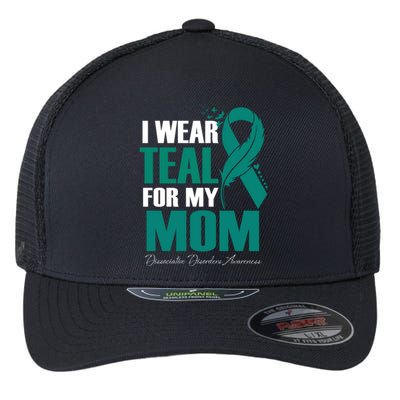 I Wear Teal For My Mom Dissociative Disorders Awareness Gift Flexfit Unipanel Trucker Cap