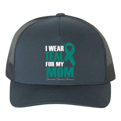 I Wear Teal For My Mom Dissociative Disorders Awareness Gift Yupoong Adult 5-Panel Trucker Hat