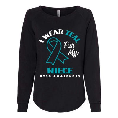 I Wear Teal For My Niece Ptsd Awareness Gift Womens California Wash Sweatshirt