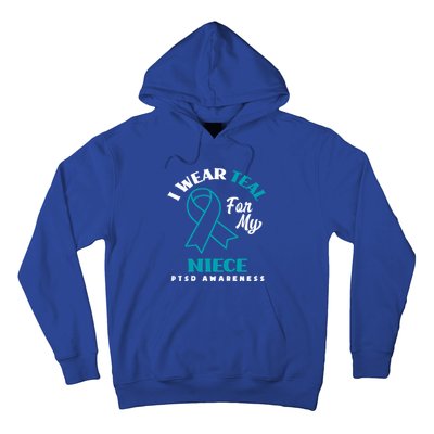 I Wear Teal For My Niece Ptsd Awareness Gift Hoodie