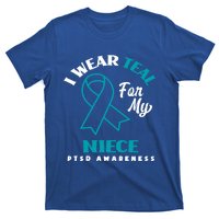 I Wear Teal For My Niece Ptsd Awareness Gift T-Shirt