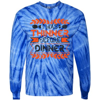 I Was Thinner Before Dinner Funny Thanksgiving Vintage Cool Gift Tie-Dye Long Sleeve Shirt