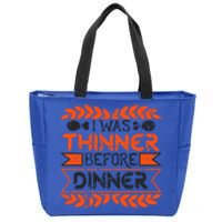 I Was Thinner Before Dinner Funny Thanksgiving Vintage Cool Gift Zip Tote Bag