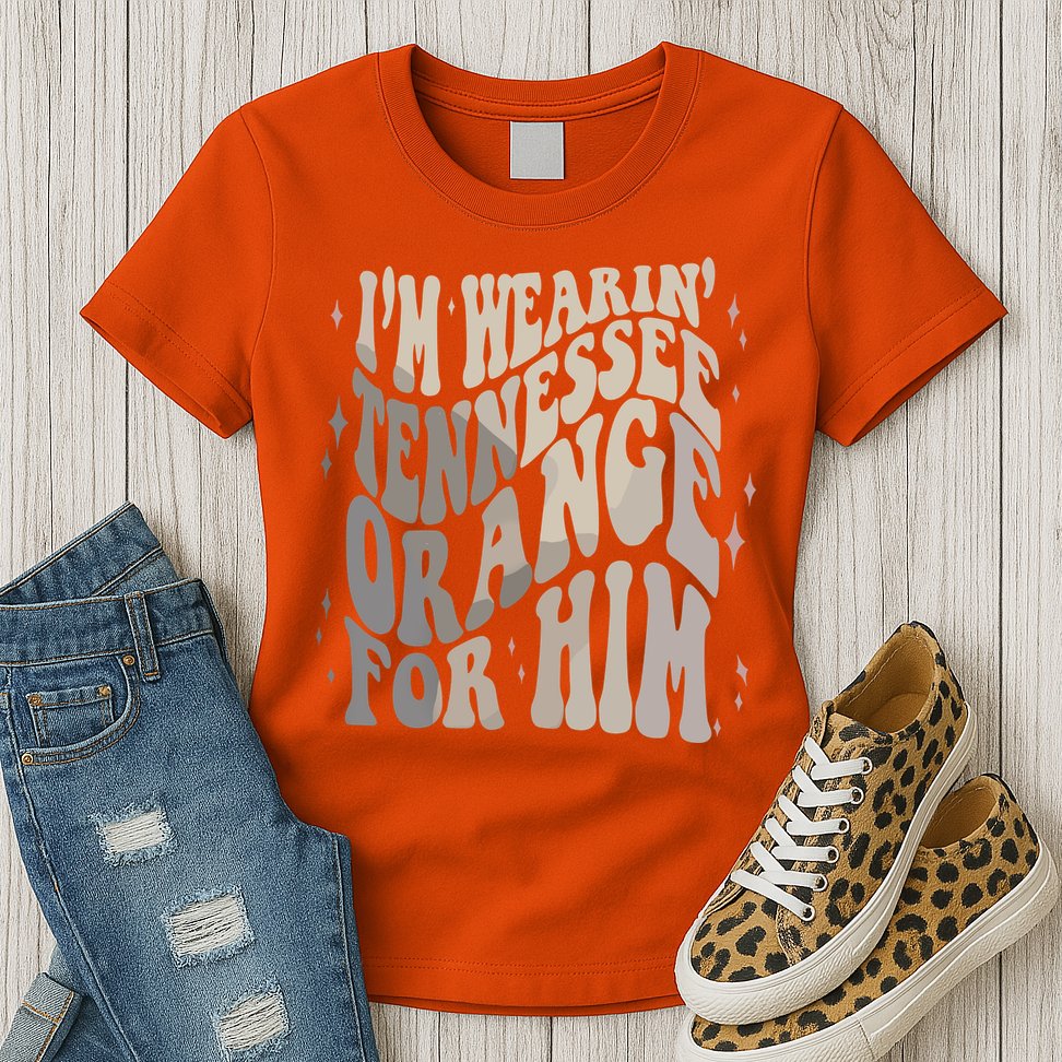 Im Wearing Tennessee Orange For Him Tennessee Football Womens T-Shirt