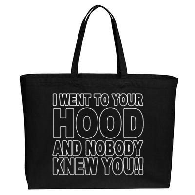 I Went To Your Hood And Nobody Knew You Cotton Canvas Jumbo Tote