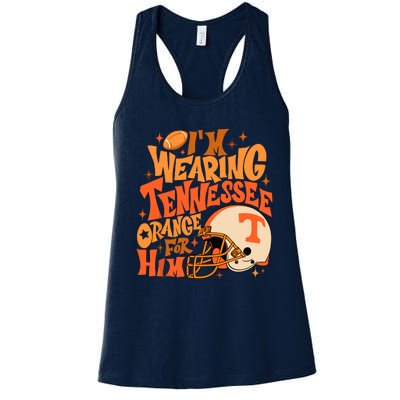 Im Wearing Tennessee Orange For Him Women's Racerback Tank