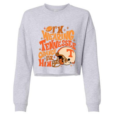 Im Wearing Tennessee Orange For Him Cropped Pullover Crew