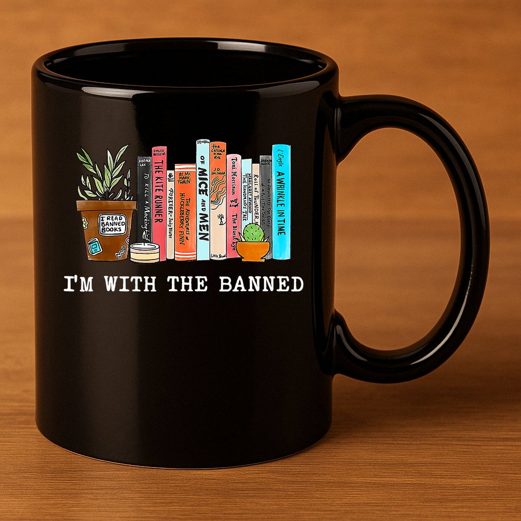 I'm With The Banned Books I Read Banned Books Lovers 11oz C Handle Ceramic Mug