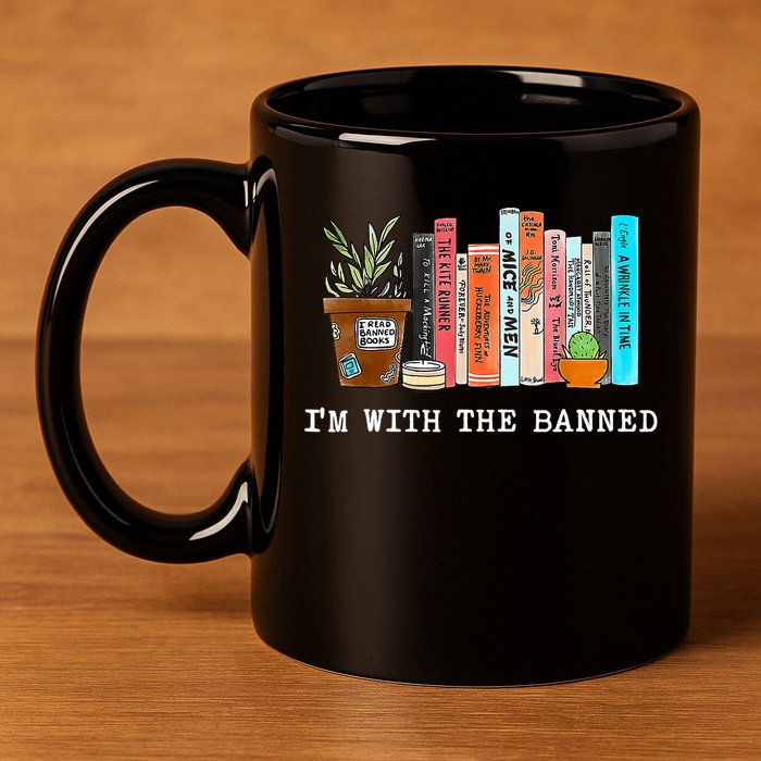 I'm With The Banned Books I Read Banned Books Lovers 11oz C Handle Ceramic Mug