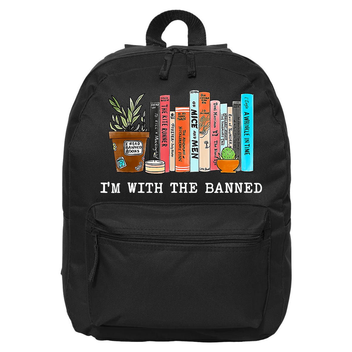 I'm With The Banned Books I Read Banned Books Lovers 16 in Basic Backpack