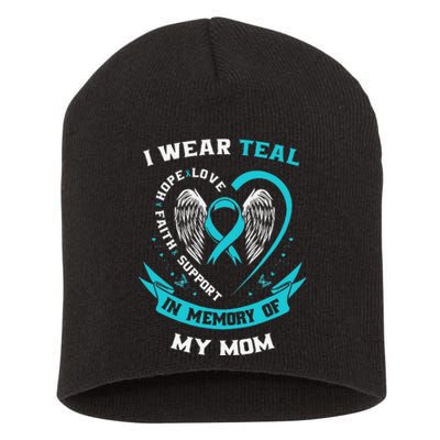 I Wear Teal For My Mom Ovarian Cancer Awareness Family Gifts Short Acrylic Beanie