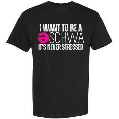 I Want To Be A Schwa Speech Therapy Teacher Funny SLP Garment-Dyed Heavyweight T-Shirt