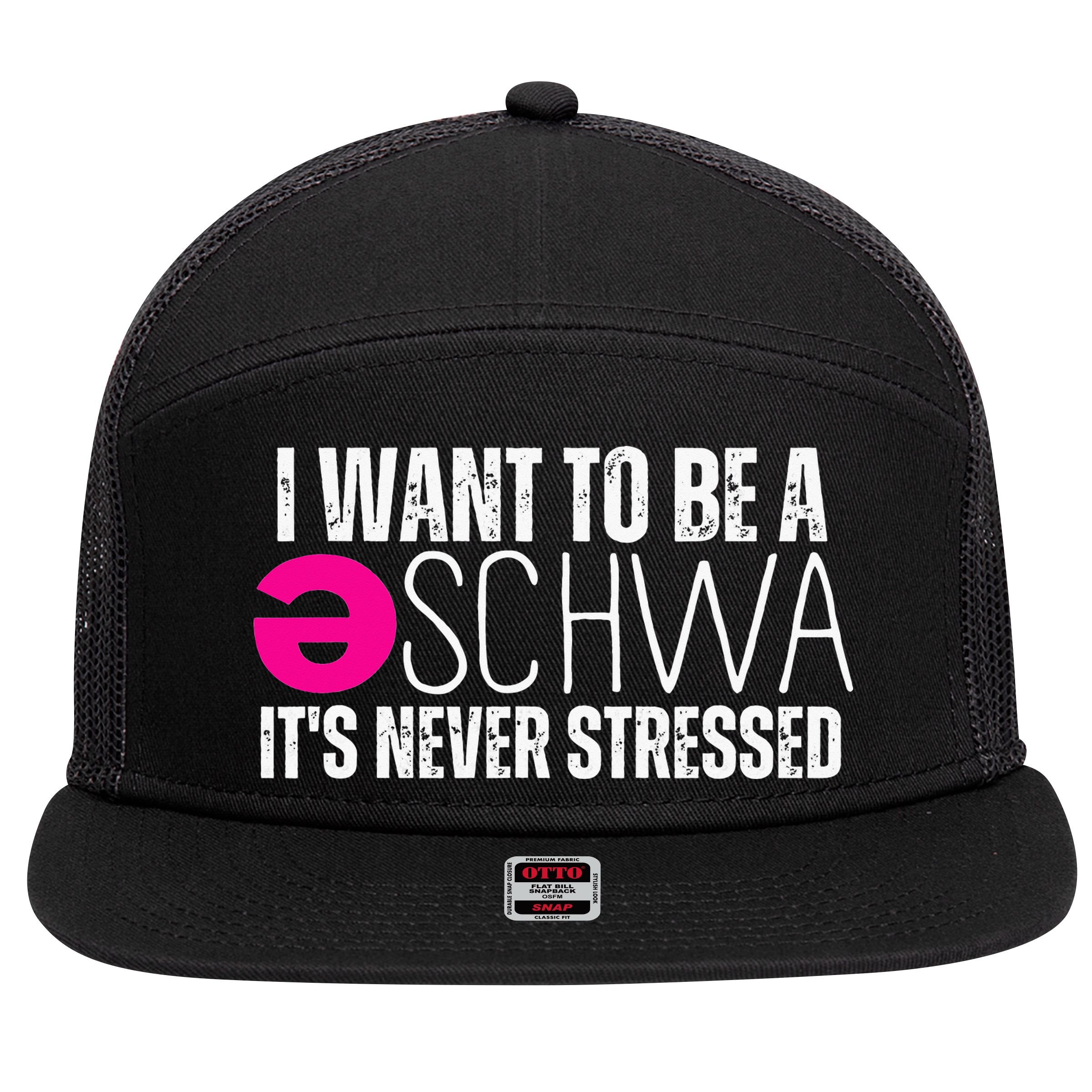 I Want To Be A Schwa Speech Therapy Teacher Funny SLP 7 Panel Mesh Trucker Snapback Hat