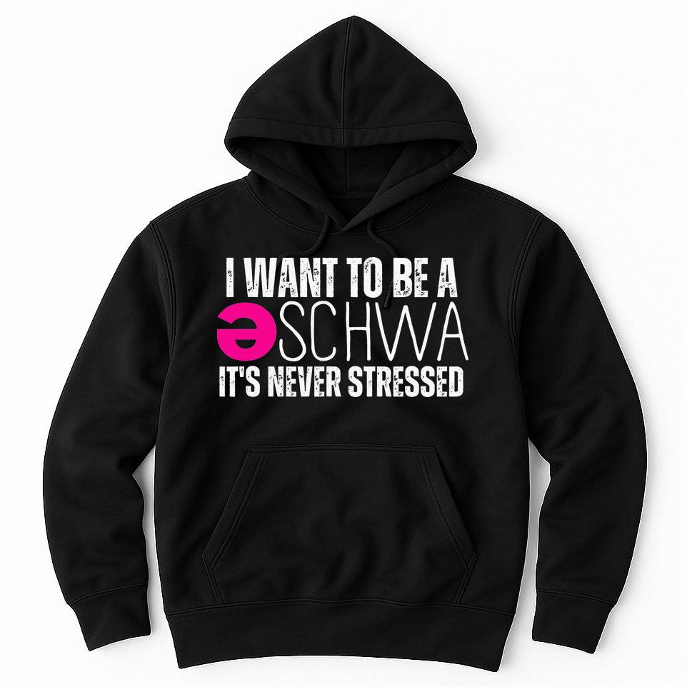 I Want To Be A Schwa Speech Therapy Teacher Funny SLP Hoodie