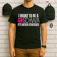 I Want To Be A Schwa Speech Therapy Teacher Funny SLP T-Shirt