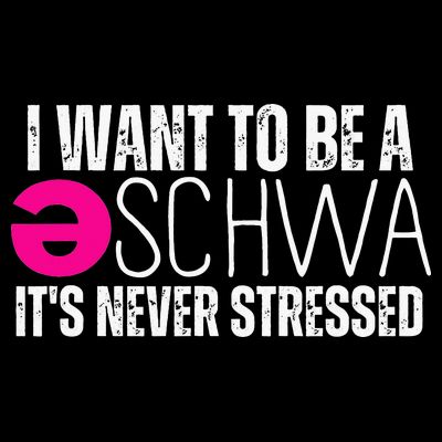 I Want To Be A Schwa Speech Therapy Teacher Funny SLP T-Shirt