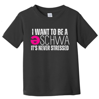 I Want To Be A Schwa Speech Therapy Teacher Funny SLP Toddler T-Shirt