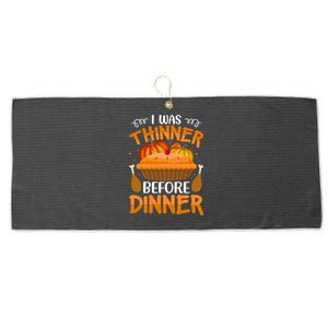 I Was Thinner Before Dinner Cute Gift Large Microfiber Waffle Golf Towel