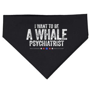 I Want To Be A Whale Psychiatrist Funny Political 2024 USA-Made Doggie Bandana