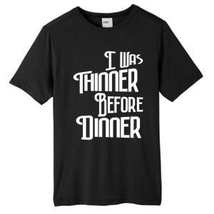 I Was Thinner Before Dinner Thanksgiving Christmas Gift Tall Fusion ChromaSoft Performance T-Shirt