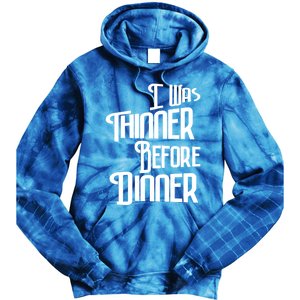 I Was Thinner Before Dinner Thanksgiving Christmas Gift Tie Dye Hoodie