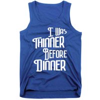 I Was Thinner Before Dinner Thanksgiving Christmas Gift Tank Top