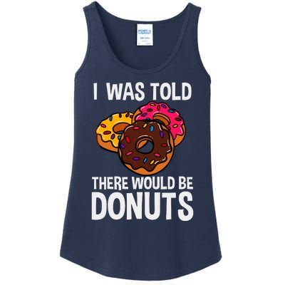 I Was Told There Would Be Donuts Doughnut Dessert Ladies Essential Tank