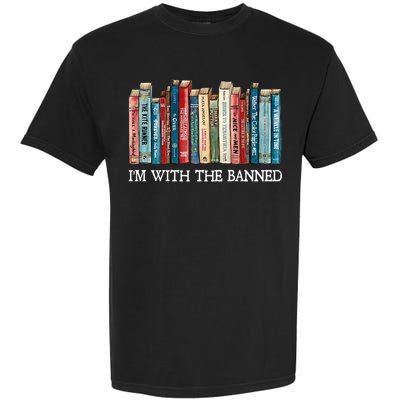 I'm With The Banned Book Garment-Dyed Heavyweight T-Shirt