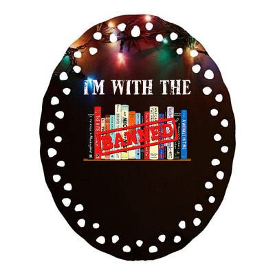 Im With The Banned Funny Book Readers I Read Banned Books Ceramic Oval Ornament