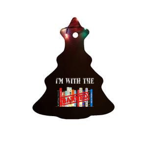 Im With The Banned Funny Book Readers I Read Banned Books Ceramic Tree Ornament